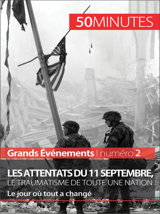 Title details for Les attentats du 11 septembre 2001, le traumatisme de toute une nation (Grands Événements) by Quentin Convard - Available